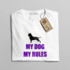 my dog my rules blanca