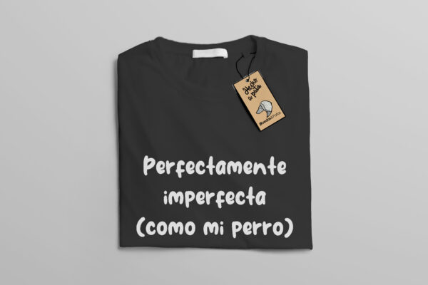 camiseta Perfectamente imperfeccta