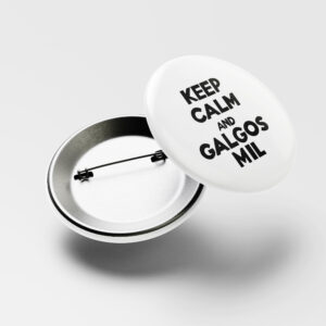 Chapa Keep Calm And Galgos Mil