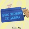 Neceser Dog Worry Be Perra