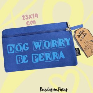 Neceser Dog Worry Be Perra