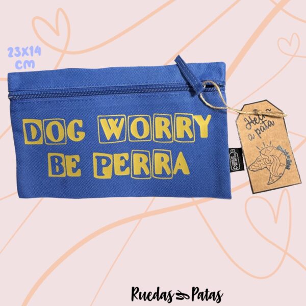 Neceser Dog Worry Be Perra